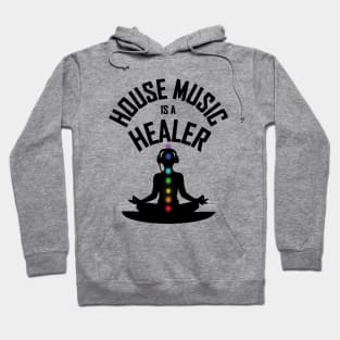 House Music Is A Healer Hoodie